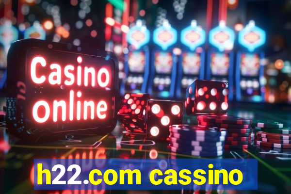 h22.com cassino